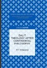 Y. T. Vinayaraj, Y.T. Vinayaraj - Dalit Theology after Continental Philosophy