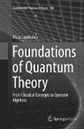 Klaas Landsman - Foundations of Quantum Theory