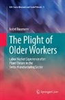 Isabel Baumann - The Plight of Older Workers