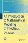 Michael Y. Li - An Introduction to Mathematical Modeling of Infectious Diseases