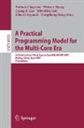 Eduard Ayguadé, Barbara Chapman, Guang R. Gao, Mitsuhisa Sato, Dongsheng Wang, Weimin Zheng - A Practical Programming Model for the Multi-Core Era