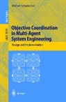 Michael Schumacher - Objective Coordination in Multi-Agent System Engineering