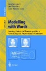 Jonathan Lawry, Anca Ralescu, Jimi Shanahan - Modelling with Words