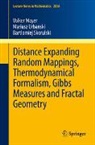 Volker Mayer, Bartlomiej Skorulski, Mariusz Urbanski - Distance Expanding Random Mappings, Thermodynamical Formalism, Gibbs Measures and Fractal Geometry