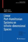 Birgit Jacob, Hans J. Zwart - Linear Port-Hamiltonian Systems on Infinite-dimensional Spaces