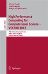 Michel Dayde, Michel Daydé, Osni Marques, Kengo Nakajima - High Performance Computing for Computational Science - VECPAR 2012