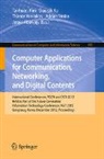 Jemal Abawajy, Tai-Hoon Kim, Dae-Sik Ko, Adrian Stoica, Thanos Vasilakos - Computer Applications for Communication, Networking, and Digital Contents