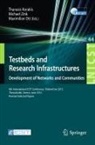 Thanasis Korakis, Maximilian Ott, Michael Zink - Testbeds and Research Infrastructure: Development of Networks and Communities
