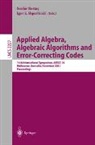 Serdar Boztas, Igor E. Shparlinski - Applied Algebra, Algebraic Algorithms and Error-Correcting Codes