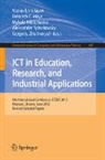Vadim Ermolayev, Heinrich C. Mayr, Mykola Nikitchenko, Aleksander Spivakovsky, Grygoriy Zholtkevych - ICT in Education, Research, and Industrial Applications
