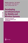 Birgitta König-Ries, Kia Makki, S. A. M. Makki, Niki Pissinou, Peter Scheuermann - Developing an Infrastructure for Mobile and Wireless Systems