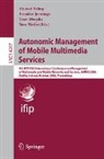 Ahmed Helmy, Brendan Jennings, LIam Murphy, Tom Pfeifer - Autonomic Management of Mobile Multimedia Services
