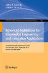 Lakhmi C Jain, Lakhmi C. Jain, Jeffrey Tweedale - Advanced Techniques for Knowledge Engineering and Innovative Applications
