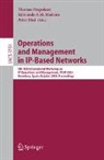 Petre Dini, Schönwälder Jürgen, Edmundo R. M. Madeira, Edmundo R.M. Madeira, Thomas Magedanz - Operations and Management in IP-Based Networks