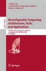 Philip Brisk, José G. De Figueiredo Coutinho, José Gabriel de Figueiredo Coutinho, Pedro Diniz, Pedro C. Diniz - Reconfigurable Computing: Architectures, Tools and Applications