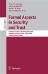 Theo Dimitrakos, Fabio Martinelli, Peter Y A Ryan, Steve Schneider - Formal Aspects in Security and Trust