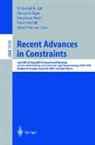 Krzysztof R. Apt, Francois Fages, Francesca Rossi, Peter Szeredi, Josef Váncza - Recent Advances in Constraints