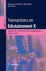 Adrian David Cheok, Ido Iurgel, Wolfgang Mueller, Zhigeng Pan, Paolo Petta, Bodo Urban - Transactions on Edutainment X