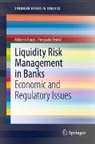 Pierpaolo Ferrari, Roberto Ruozi - Liquidity Risk Management in Banks
