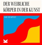 Amy Dempsey - Der weibliche Körper in der Kunst
