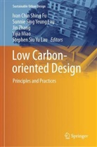 Ivan Chin Shing Fu, Stephen Siu Yu Lau, Sunnie Sing Yeung Lau, Yijia Miao, Sunnie Sing Yeung Lau, Jin Zhang... - Low Carbon-oriented Design