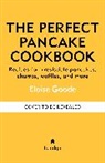 Eloise Goode, Hamlyn - The Perfect Pancake Cookbook