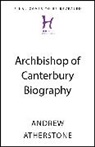 Andrew Atherstone, Atherstone Andrew - Archbishop of Canterbury Biography