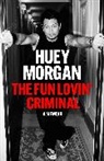 Huey Morgan, Morgan Huey - The Fun Lovin' Criminal