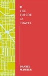 Daniel Maurer - The Future of Travel