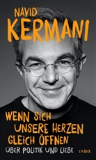 Navid Kermani - Wenn sich unsere Herzen gleich öffnen