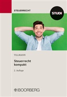 Oliver Tillmann, Oliver (Professor Dr. jur.) Tillmann - Steuerrecht kompakt