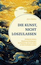 Jörn Bohn - Die Kunst, nicht loszulassen