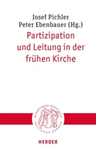 Ebenbauer, Peter Ebenbauer, Josef Pichler - Partizipation und Leitung in der frühen Kirche