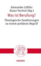 Alexander Löffler, Alexander SJ Löffler, Vechtel, Klaus Vechtel - Was ist Berufung?