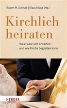 Rupert M Scheule (Professor), Rupert M. Scheule, Stüwe, Klaus Stüwe - Kirchlich heiraten