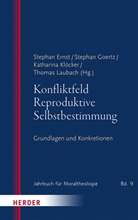 Stephan Ernst, Stephan Goertz, Katharina Klöcker, Katharina Klöcker u a, Thomas Laubach - Konfliktfeld Reproduktive Selbstbestimmung