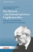 Hanna-Barbara Gerl-Falkovitz, Wladika, Michael Wladika - Der Mensch - "ein Entwurf auf etwas Ungeheures hin"