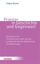Fabian Brand - Priester in Geschichte und Gegenwart