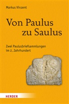 Markus Vinzent - Von Paulus zu Saulus
