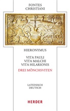 Hieronymus, Hieronymus von Stridon, Veronika Lütkenhaus, Wollbold - Vita Pauli, Vita Malchi, Vita Hilarionis - Drei Mönchsviten