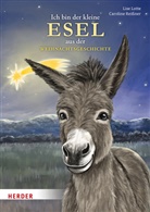 Lise Lotte, Caroline Reißner - Ich bin der kleine Esel aus der Weihnachtsgeschichte (Pappbilderbuch)