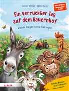 Gerald Hüther, Celine Geser - Ein verrückter Tag auf dem Bauernhof. Warum Ziegen keine Eier legen