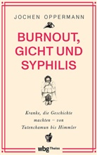 Jochen Oppermann - Burnout, Gicht und Syphilis