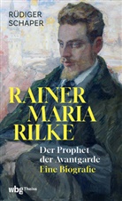 Rüdiger Schaper - Rainer Maria Rilke