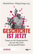 Reinhild Kreis, Kröger, Philipp Kröger - Geschichte ist jetzt
