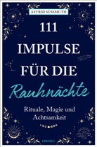 Astrid Süßmuth - 111 Impulse für die Rauhnächte