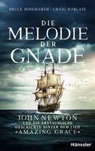 Craig Borlase, Bruce Hindmarsh, Dagmar Schulzki - Die Melodie der Gnade