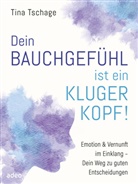 Tina Tschage - Bauchgefühl mit Köpfchen!