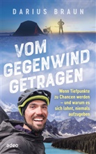 Darius Braun - Vom Gegenwind getragen