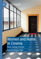 Louise Radinger Field - Women and Home in Cinema